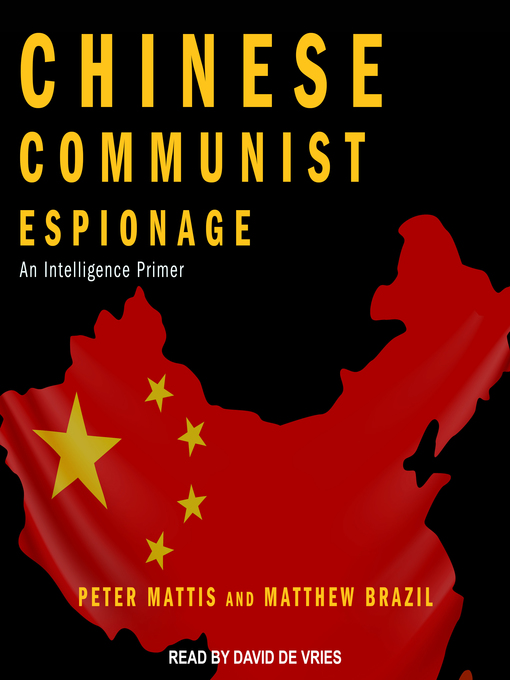 Title details for Chinese Communist Espionage by Peter Mattis - Available